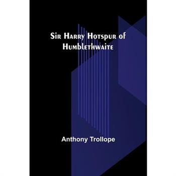 Sir Harry Hotspur of Humblethwaite