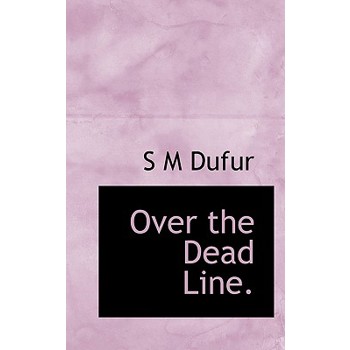 Over the Dead Line.