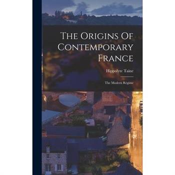 The Origins Of Contemporary France