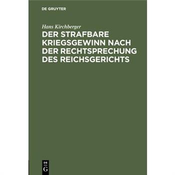 Der strafbare Kriegsgewinn nach der Rechtsprechung des Reichsgerichts