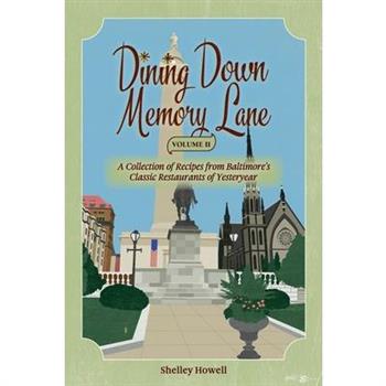 Dining Down Memory Lane, Volume II