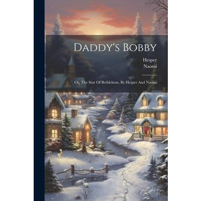 Daddy's Bobby