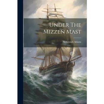 Under The Mizzen Mast