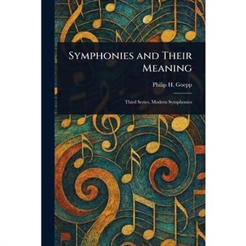 Symphonies and Their Meaning