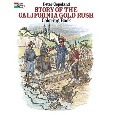 Story of the California Gold Rush Coloring Book