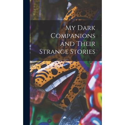 My Dark Companions and Their Strange Stories