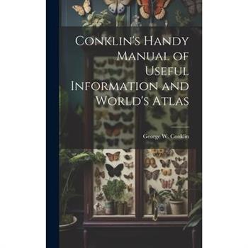 Conklin's Handy Manual of Useful Information and World's Atlas