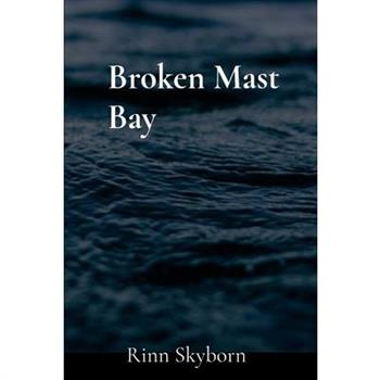 Broken Mast Bay