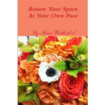 Renew Your Space at Your Own Pace