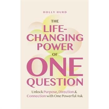 The Life-Changing Power of One Question