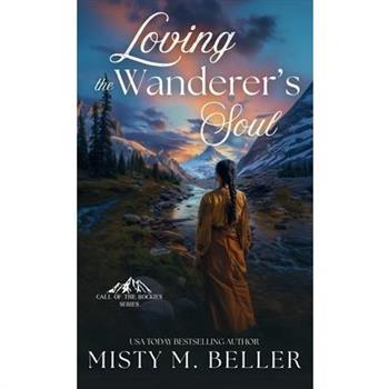 Loving the Wanderer’s Soul