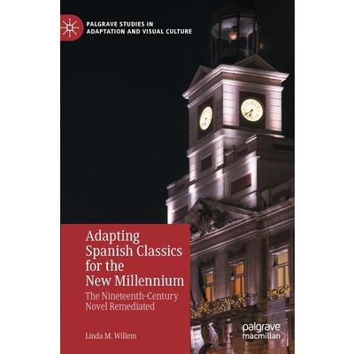 Adapting Spanish Classics for the New Millennium