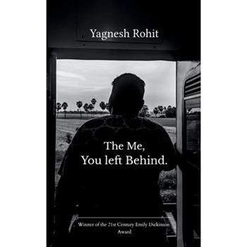 The me, You left behind.