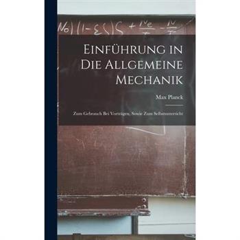 Einf羹hrung in die Allgemeine Mechanik