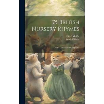 75 British Nursery Rhymes