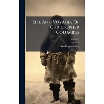 Life And Voyages Of Christopher Columbus