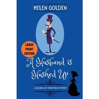 A Husband is Hushed Up (Large Print Edition)