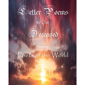 Letter Poems to Our Deceased