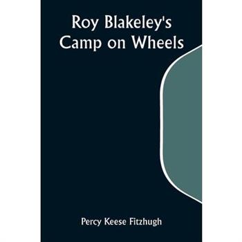 Roy Blakeley’s Camp on Wheels