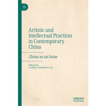 Artistic and Intellectual Practices in Contemporary China