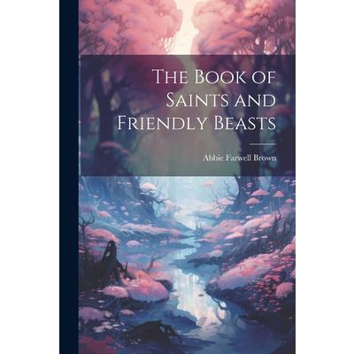 The Book of Saints and Friendly Beasts