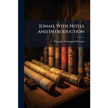 Jonah, With Notes and Introduction