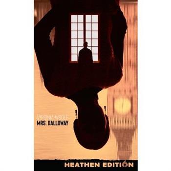 Mrs. Dalloway (Heathen Edition)