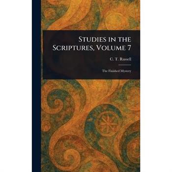 Studies in the Scriptures, Volume 7