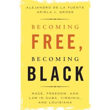 Becoming Free, Becoming Black