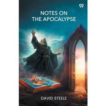 Notes On The Apocalypse