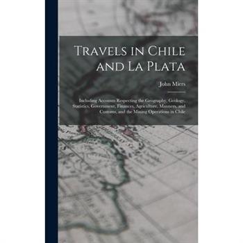 Travels in Chile and La Plata