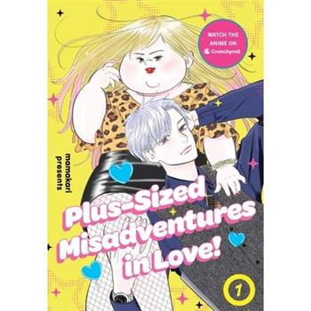 Plus-Sized Misadventures in Love!, Volume 1