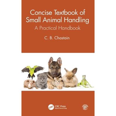 Concise Textbook of Small Animal Handling