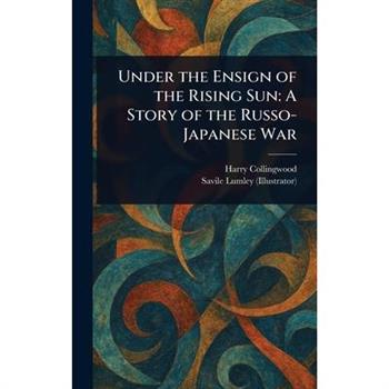 Under the Ensign of the Rising Sun