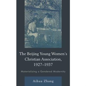 The Beijing Young Women’s Christian Association, 1927-1937