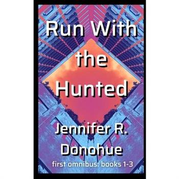 Run With the Hunted first omnibus Books 1-3