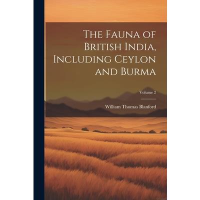 The Fauna of British India, Including Ceylon and Burma; Volume 2