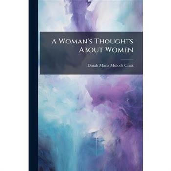 A Woman's Thoughts About Women