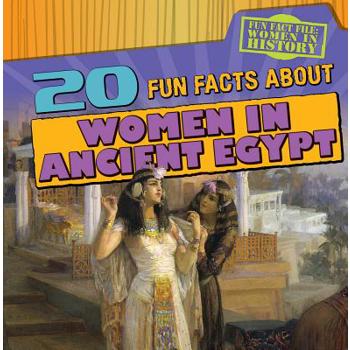 20 Fun Facts about Women in Ancient Egypt