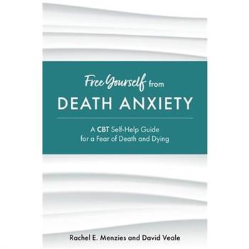 Free Yourself from Death Anxiety