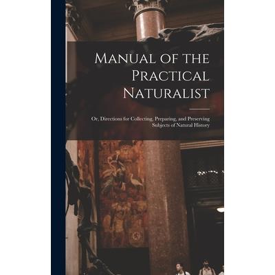 Manual of the Practical Naturalist