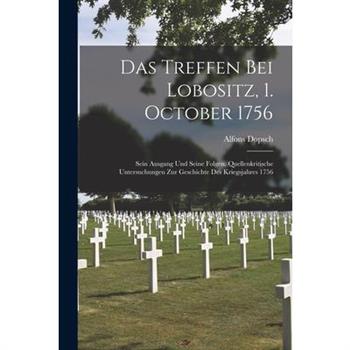 Das Treffen Bei Lobositz, 1. October 1756