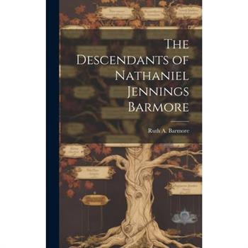 The Descendants of Nathaniel Jennings Barmore