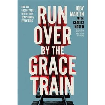 Run Over by the Grace Train