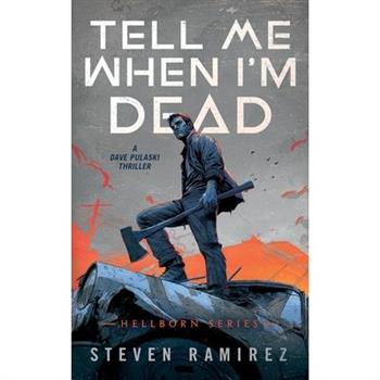 Tell Me When I'm Dead