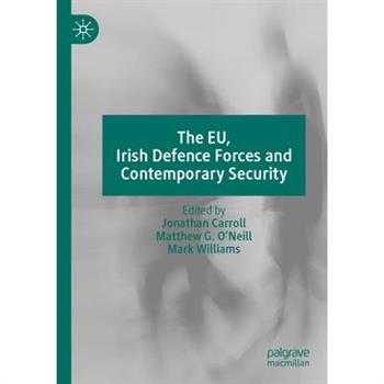 The Eu, Irish Defence Forces and Contemporary Security
