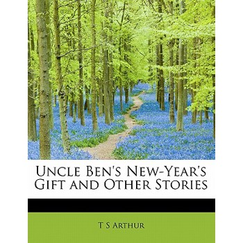 Uncle Ben’s New-Year’s Gift and Other Stories