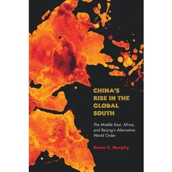 China’s Rise in the Global South