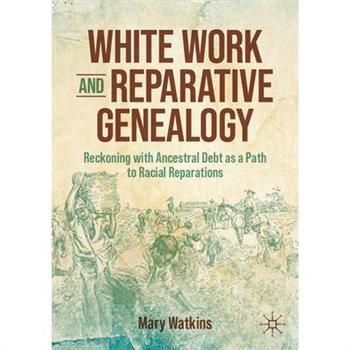 White Work and Reparative Genealogy