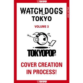 Watch Dogs Tokyo, Volume 3